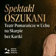 Spektakl Oszukani