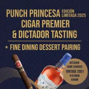 Punch Princesas Edición Limitada 2025 Cigar Premier & Dictador Tasting