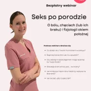 Seks po porodzie. O bólu, chęciach (lub ich braku) i fizjologii okiem położnej