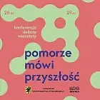 Pomorze mówi Przyszłość. Konferencja o kompetencjach jutra wobec transformacji regionu