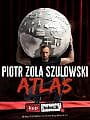Piotr Zola Szulowski - Atlas