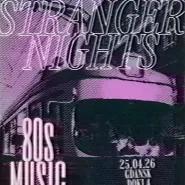 Stranger Nights - lata osiemdziesiąte