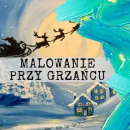 Świąteczne malowanie przy grzańcu w Gdyni!