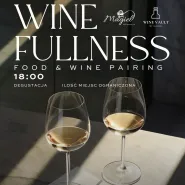 Winefullness w Restauracji Magiel - kolacja degustacyjna z wine pairingiem!