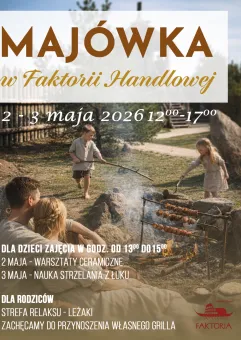 Majówka w Faktorii Handlowej