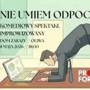 Nie umiem odpoczywać - spektakl impro