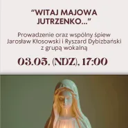 Witaj majowa jutrzenko...