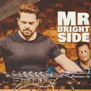 DJ Mr. BrightSide:  Always look on the BrightSide of life