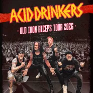 Acid Drinkers: Old iron biceps tour 2026