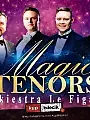 Orkiestra Le Figaro - Magic Tenors