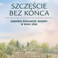 Szczęście bez końca | Kongres Świadków Jehowy 2026