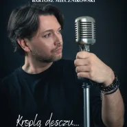 Gabriel Fleszar & Bartosz Miecznikowski - "Kroplą deszczu..."