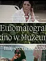 Etnomatograf. Kino w muzeum