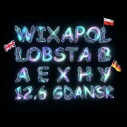 Wixapol + Lobsta b & Aexhy: Berlin-London express