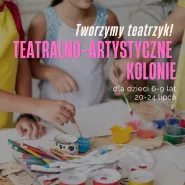 Letnie półkolonie artystyczno-teatralne dla dzieci 6-9 lat