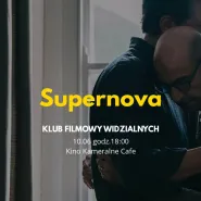 Supernova (2020) z dyskusją! | Klub Filmowy Podziemie | Fundacja Widzialne