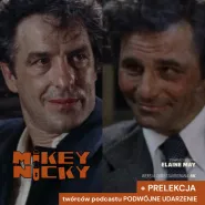 Mikey i Nicky | Pokaz Specialny+ prelekcja
