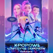K-popowe Łowczynie Demonów: Karaoke w Helios na Scenie