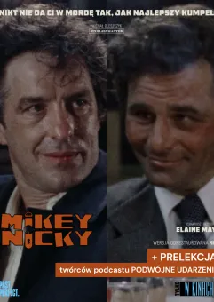 Mikey i Nicky | Pokaz Specialny+ prelekcja