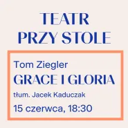 Teatr Przy Stole: Grace i Gloria