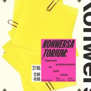 Konwersatorium | O błędnych przekonaniach na polu sztuki