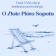O Złote Pióro Sopotu. Finał XXXI edycji