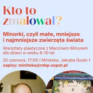Minorki. Warsztaty z Marcinem Minorem