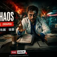 Dr Chaos - Improwizowany dramat medyczny