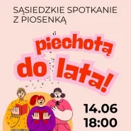 Chór Oliwskiego Domu Sąsiedzkiego Po sąsiadach - Piechotą do lata