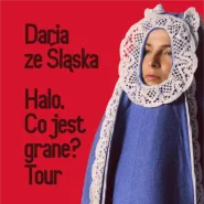 Daria ze Śląska - Halo. Co jest grane? Tour