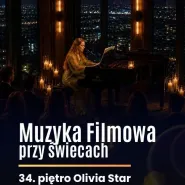 Muzyka filmowa przy świecach na 34. piętrze Olivia Star!