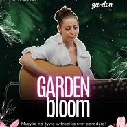 Koncerty Garden Bloom | Muzyka na żywo w tropikalnym ogrodzie!