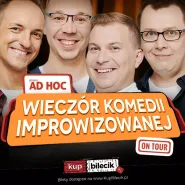 Grupa AD HOC  - Wieczór Komedii Improwizowanej