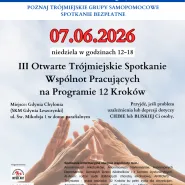 III Otwarte Trójmiejskie Spotkanie Wspólnot Pracujących na Programie 12 Kroków 