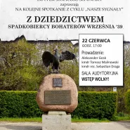Nasze sygnały. Z dziedzictwem - Spadkobiercy bohaterów września '39
