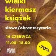 Kiermasz książek słowo / obraz terytoria