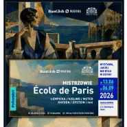 Mistrzowie École De Paris - otwarcie wystawy
