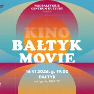 Bałtyk Movie: Bałtyk -  pokaz filmu
