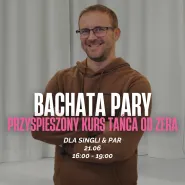 Bachata Pary - Przyspieszony kurs od zera