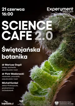 Science Cafe 2.0. Świętojańska botanika