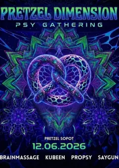 Pretzel Dimension - psygathering | psytrance