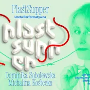 PlastSupper I Uczta performatywna