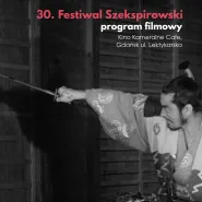 30. Festiwal Szekspirowski - program filmowy