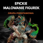EPICkie Malowanie Figurek - Grupa Podstawowa