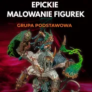 EPICkie Malowanie Figurek - Grupa Podstawowa