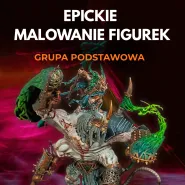 EPICkie Malowanie Figurek - Grupa Podstawowa 05/06/27