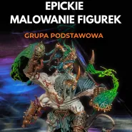 EPICkie Malowanie Figurek - Grupa Podstawowa