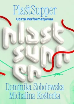 PlastSupper I Uczta performatywna