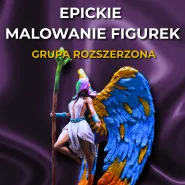 EPICkie Malowanie Figurek - Grupa Rozszerzona