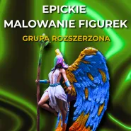 EPICkie Malowanie Figurek - Grupa Rozszerzona